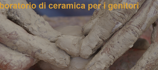 Offerta per i genitori: Laboratorio di ceramica